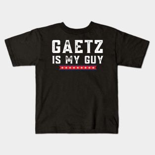 Matt Gaetz is My Guy Republican Congressman Kids T-Shirt